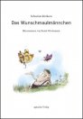 Sebastian Derksen: Das Wunschmaulmännchen